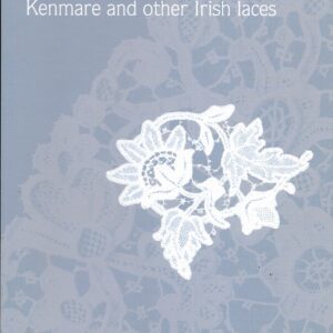 The Lace Story. Kenmare and other Irish Laces