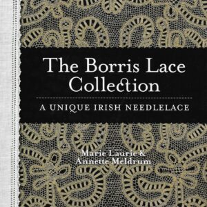 The Borris Lace Collection - A Unique Irish Needlelace